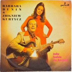 Пластинка Barbara Dunin & Zbignev Kurtycz Zeby ludzie sie kochali